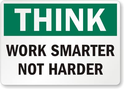 Work-Smarter-Not-Harder-Sign-S-8445
